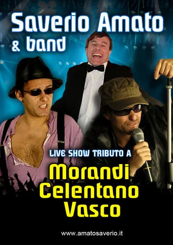 SAVERIO AMATO IN: "MORANDI-CELENTANO-VASCO - SHOW LIVE "