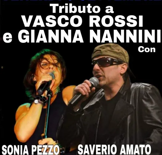 SAVERIO AMATO E SONIA IN: "TRIBUTO A VASCO ROSSI E GIANNA NANNINI"